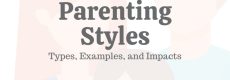 Different Kinds Of Parenting Styles